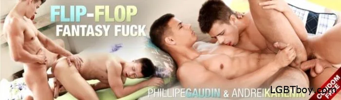9539) Condom Free Phillipe Gaudin, Andrei Karenin - Flip-Flop Fantasy Fuck Part 2 [HD 720p] Gay Clips (579 MB)